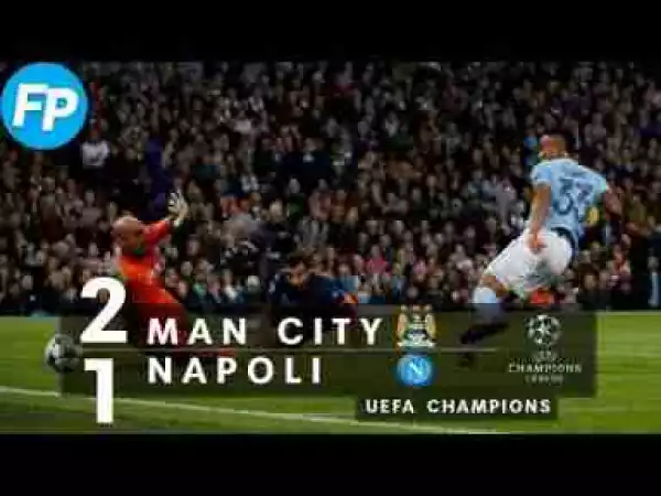 Video: Manchester City vs Napoli 2-1 Full Highlights & Goals Resumen Goles - UCL 17/10/2017
